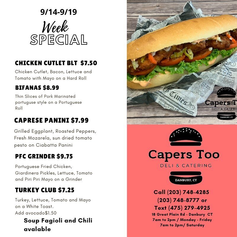 Weekly Specials!
September 14th to September 19th.
Serving the greater Danbury area since 1995! Specializing in breakfast, lunch and catering. Stop by and check out our specials!
#caperstoo #eatwelllivewell #caperstoodeli #danbury #danburyct #daily